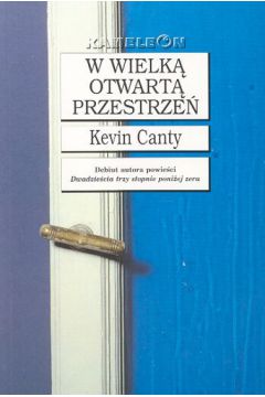 W wielk� otwart� przestrze� - Kevin Canty