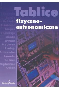 Tablice fizyczno-astronomiczne - Witold Mizerski