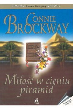 Mi�o�� w cieniu piramid - Brockway Connie - Connie Brockway