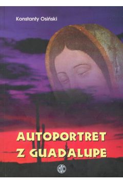 Autoportret z Guadalupe - Osi�ski Konstanty - Konstanty Osi�ski