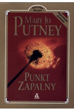 Punkt zapalny - Putney Mary Jo - Mary Jo Putney