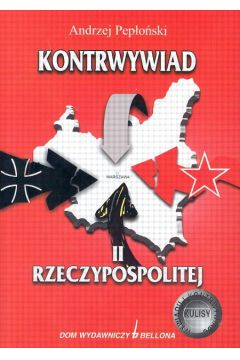 Kontrwywiad II Rzeczypospolitej - Pep�o�ski Andrzej - Andrzej Pep�o�ski