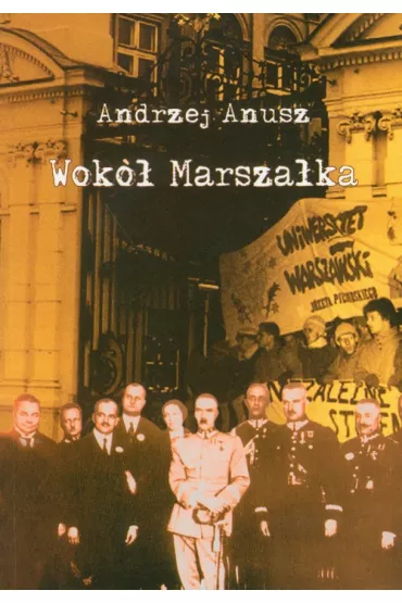 Wok� Marsza�ka - Andrzej Anusz