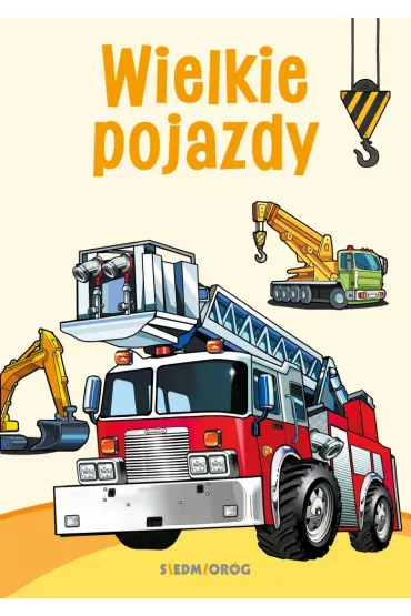 Kolorowanka edukacyjna. Wielkie pojazdy