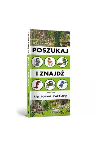 Poszukaj i znajd�. Na �onie natury - Thierry Laval