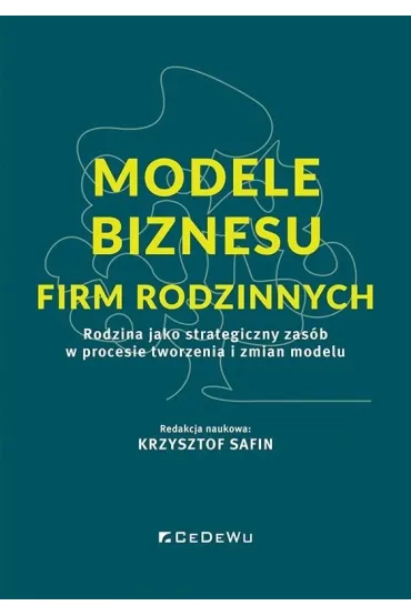 Modele biznesu firm rodzinnych - Krzysztof Safin