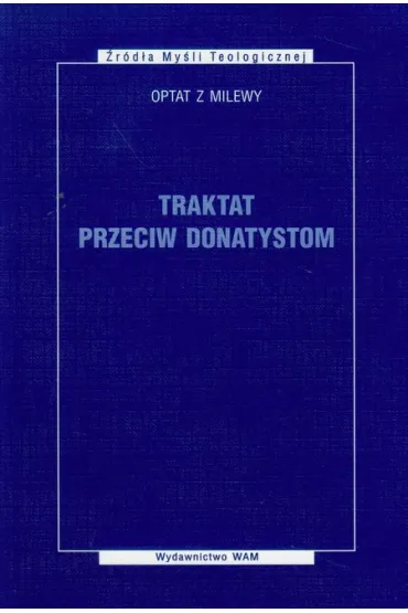 Traktat przeciw donatystom - z Optat Milewy