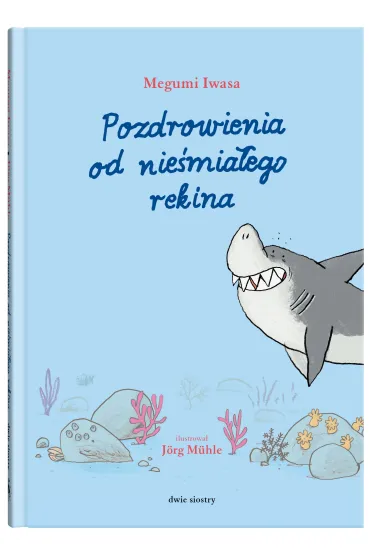Pozdrowienia od nie�mia�ego rekina - Megumi Iwasa