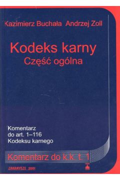 Kodeks karny - Bucha�a Kazimierz, Zoll Andrzej (twarda oprawa) - Andrzej Zoll, Kazimierz Bucha�a