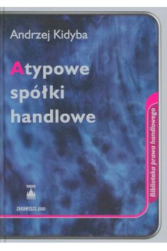 Atypowe sp�lki handlowe - Kidyba Andrzej - Andrzej Kidyba