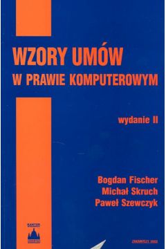 Wzory um�w w prawie komputerowym+CD - Fischer Bogdan, Skruch Micha�, Szewczyk Pawe� - Bogdan Fischer, Micha� Skruch, Pawe� Szewczyk