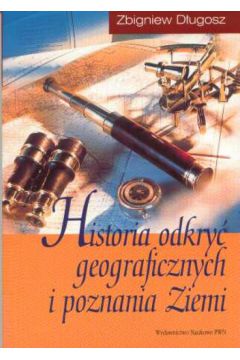 Historia odkry� geograficznych i poznania Ziemi - D�ugoszZbigniew - D�ugoszZbigniew
