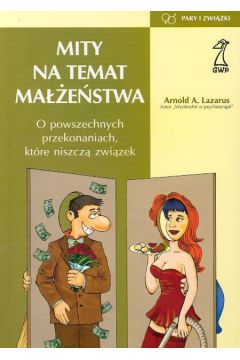 Mity na temat ma��e�stwa - Lazarus Arnold A. - Arnold Lazarus