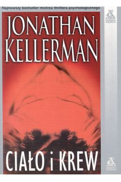 Cia�o i krew - Kellerman Jonathan