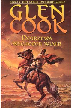 Dojrzewa wschodni wiatr - Cook Glen - Glen Cook