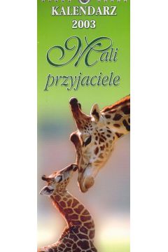 Kalendarz poczt�wkowy 2003 Mali przyjaciele