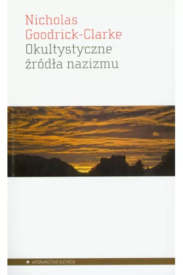 Okultystyczne �r�d�a nazizmu - Nicholas Goodrick-Clarke