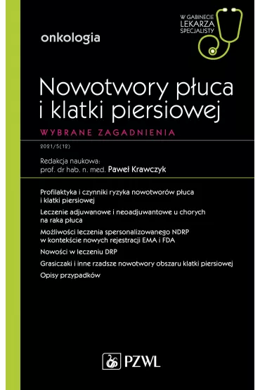 Nowotwory p�uca i klatki piersiowej. Wybrane zagadnienia. Onkologia. W gabinecie lekarza specjalisty - Pawe�  Krawczyk
