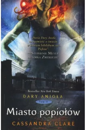 Dary Anio�a, tom 2. Miasto popio��w - Cassandra Clare