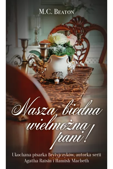 Nasza biedna wielmo�na Pani! - Marion Chesney