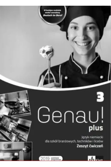 Genau! plus 3. Zeszyt �wicze� do j�zyka niemieckiego dla szk� bran�owych, technik�w i lice�w