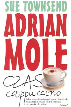 Adrian Mole Czas cappuccino - Townsend Sue - Sue Townsend