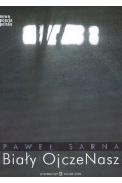 Bia�y Ojcze Nasz - Sarna Pawe� - Pawe� Sarna