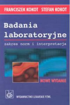 Badania Laboratoryjne - Kokot Franciszek, Kokot Stefan Książka ...