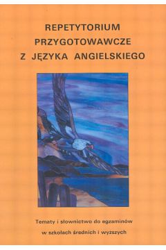 Repetytorium przygotowawcze z j�zyka angielskiego - Kienzler Iwona