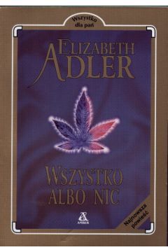 Wszystko albo nic - Adler Elizabeth - Elizabeth Adler