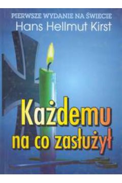 Ka�demu na co zas�u�y� - Kirst Hans Hellmut