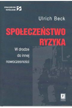 Spo�ecze�stwo ryzyka - Beck Ulrich - Beck Ulrich