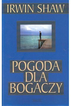 Pogoda dla bogaczy - Shaw Irwin - Shaw Irwin