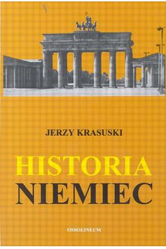 Historia Niemiec - Krasuski Jerzy (twarda oprawa) - Jerzy Krasuski