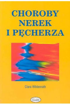 Choroby nerek i p�cherza - Wildenrath Clara - Clara Wildenrath