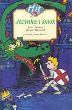 Je�ynka i Smok - Julia Jarman, Damon Burnard - Damon Burnard, Julia Jarman