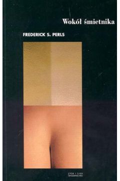 Wok� �mietnika - Perls Frederick M. - Frederick M. Perls