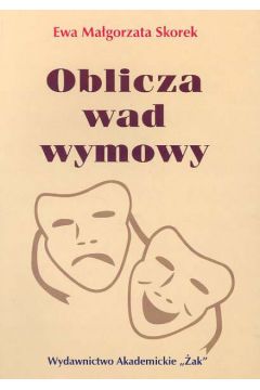 Oblicza wad wymowy - Skorek Ewa Ma�gorzata - Ewa Ma�gorzata Skorek