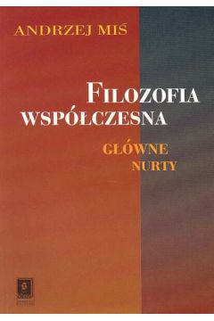 Filozofia wsp�czesna - Mi� Andrzej - Andrzej Mi�