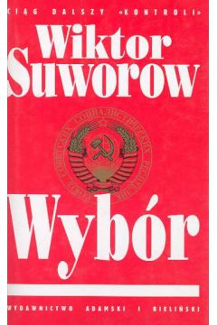 Wyb�r - Suworow Wiktor (twarda oprawa)