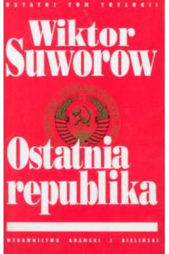 Ostatnia republika - Suworow Wiktor