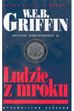 Ludzie z mroku - Griffin W.E.B. (twarda oprawa)