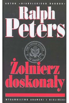 �o�nierz doskona�y - Peters Ralph - Ralph Peters