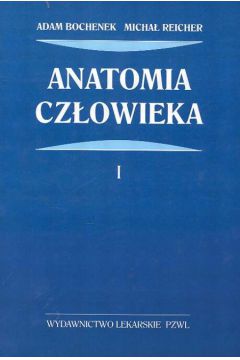 Anatomia cz�owieka t.1 - Bochenek Adam, Reicher Micha� - Adam Bochenek, Micha� Reicher