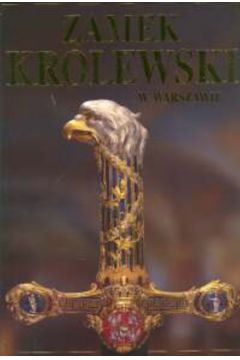 Zamek Kr�lewski w Warszawie - Rottermund Andrzej - Andrzej Rottermund