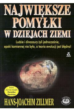 Najwi�ksze pomy�ki w dziejach ziemi - Zillmer Hans - Joachim (twarda oprawa)