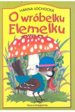 O wr�belku Elemelku - �ochocka Hanna - Hanna �ochocka