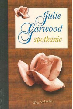 Spotkanie - Garwood Julie - Julie Garwood