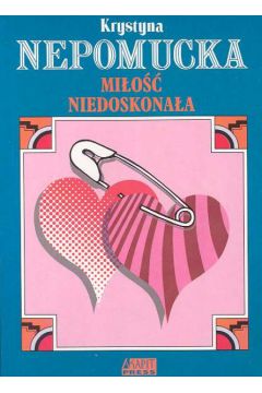 Mi�o�� niedoskona�a - Nepomucka Krystyna - Krystyna Nepomucka