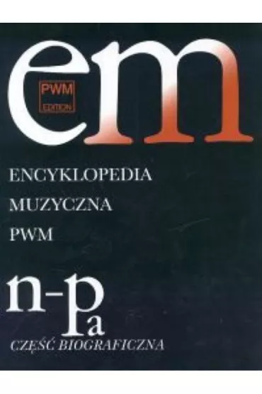 Encyklopedia muzyczna T7 N-Pa. Biograficzna - El�bieta Dzi�bowska
